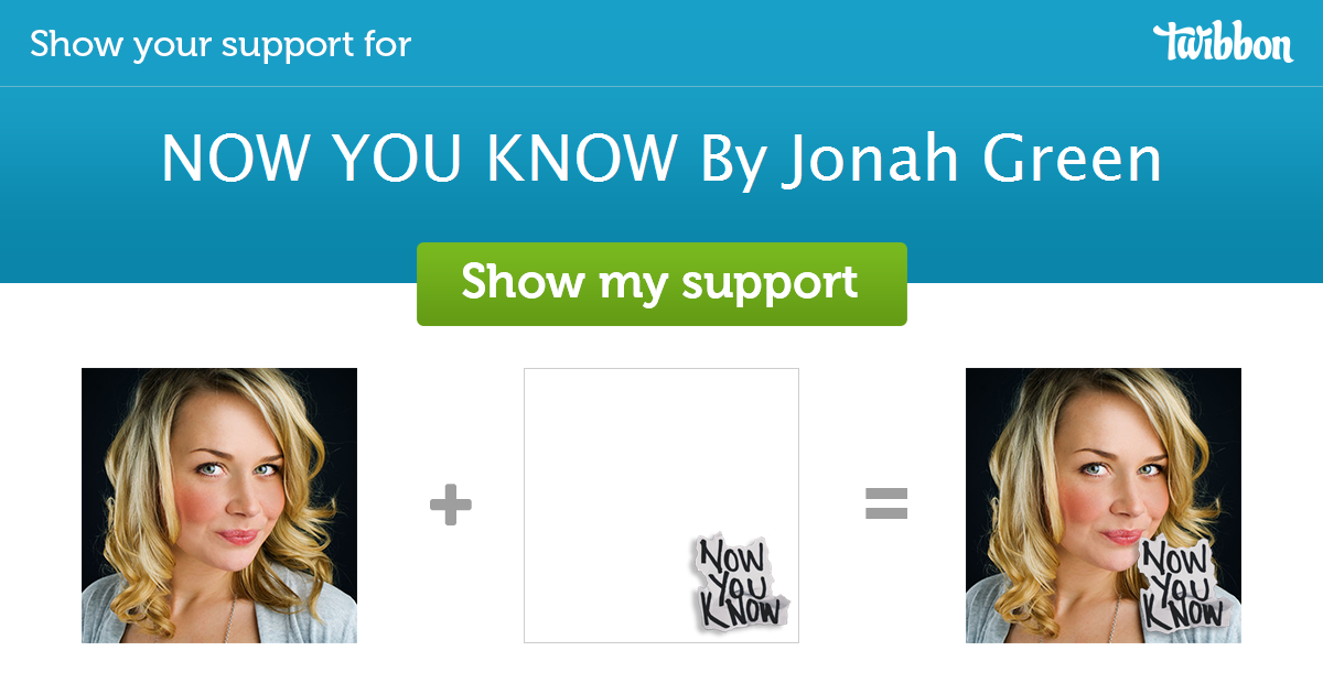 NOW YOU KNOW By Jonah Green - Support Campaign