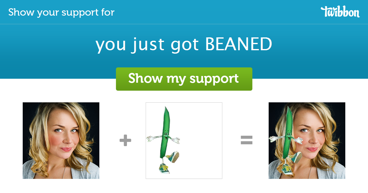 You Just Got Beaned Support Campaign Twibbon