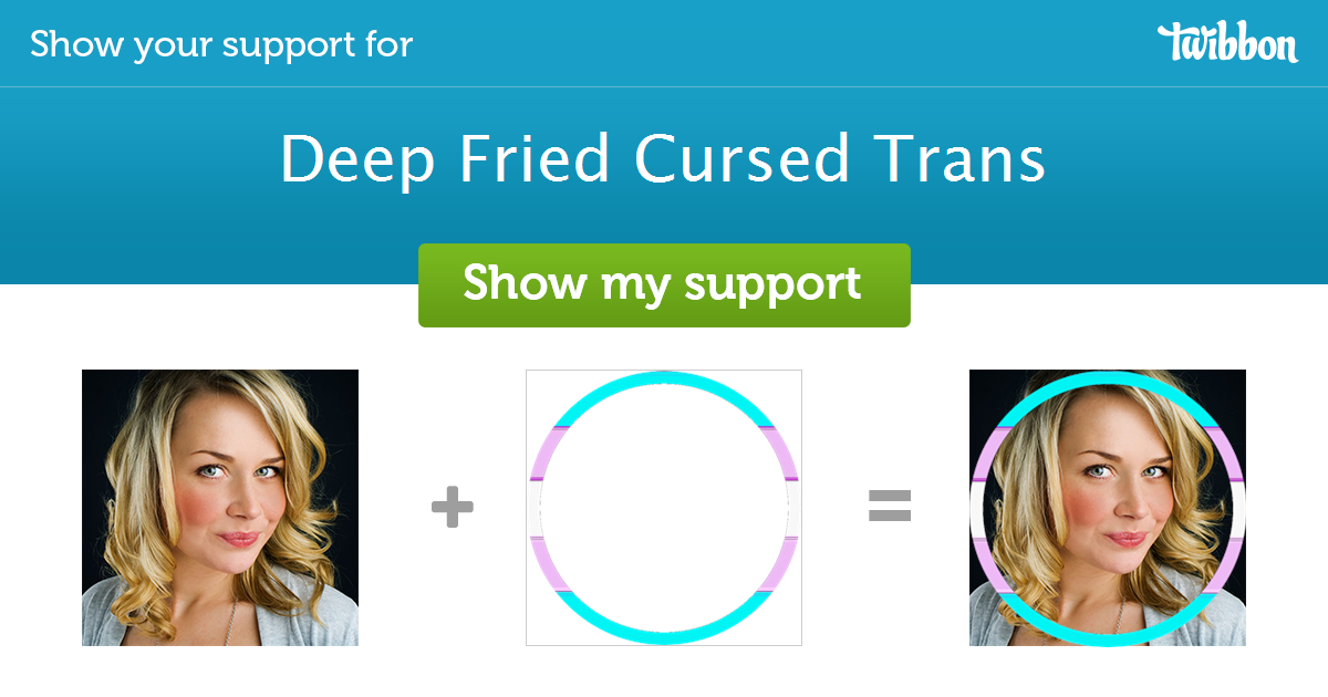 Deep Fried Cursed Trans Support Campaign Twibbon 2695