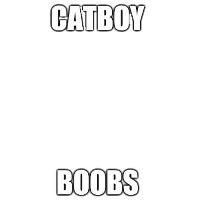 CATBOY Boobs - Support Campaign