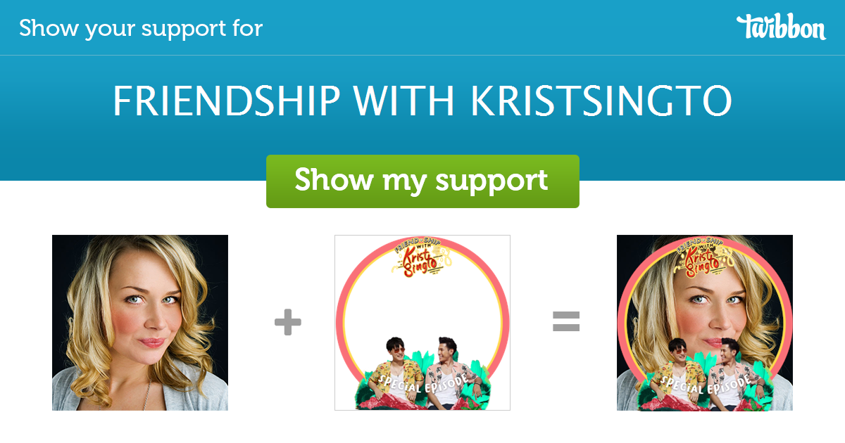 FRIENDSHIP WITH KRISTSINGTO - Support Campaign | Twibbon