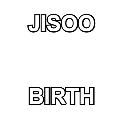 JISOO BIRTH
