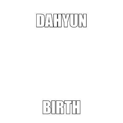 DAHYUN BIRTH 2021