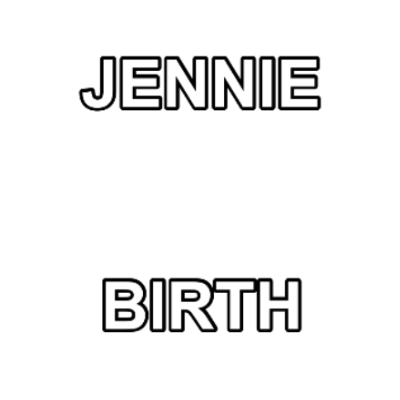  JENNIE BIRTH