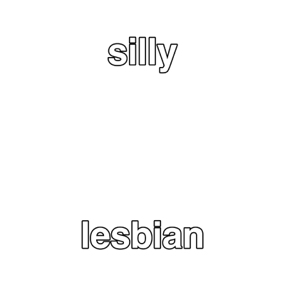 silly lesbian